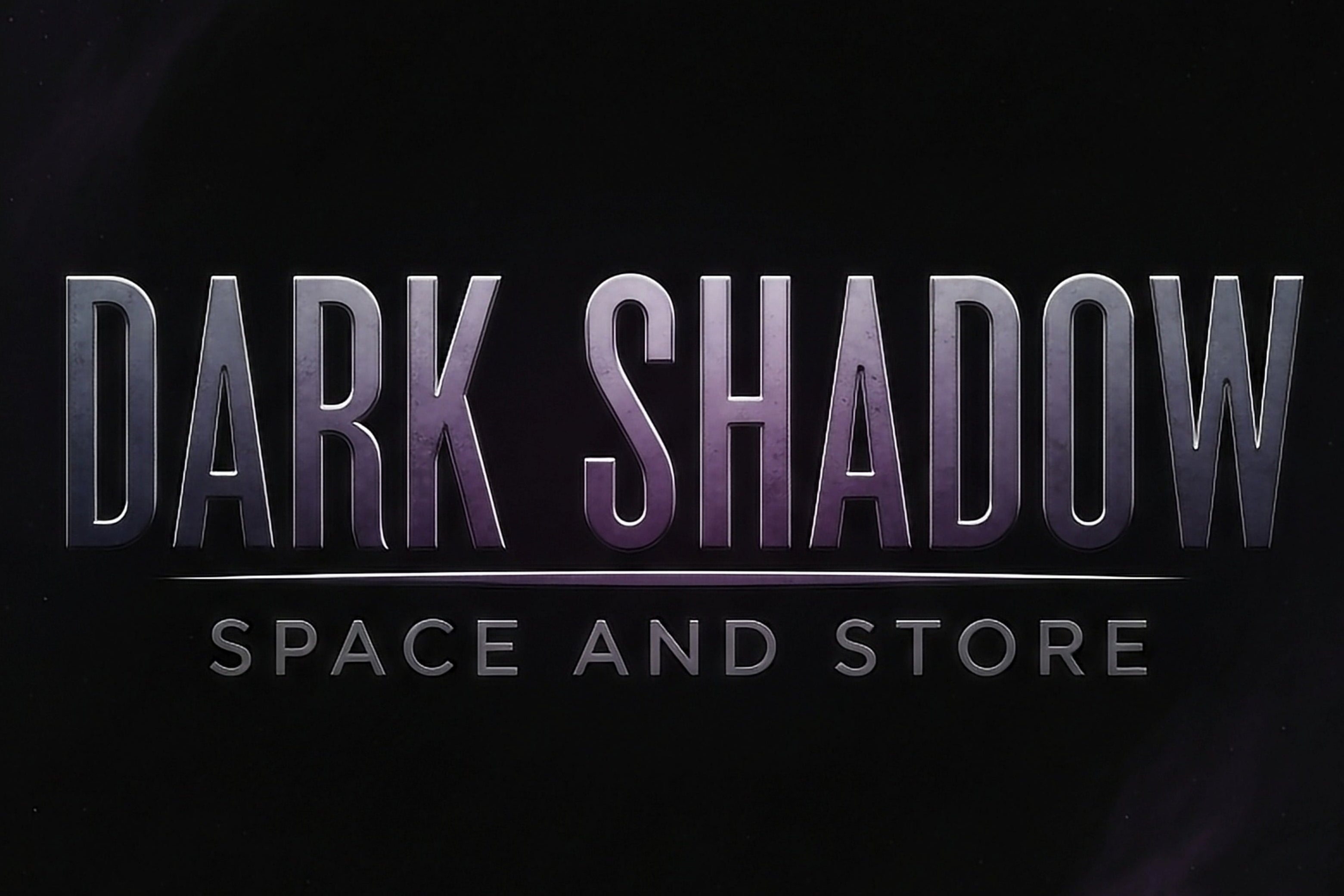Dark Shadow Space and Store